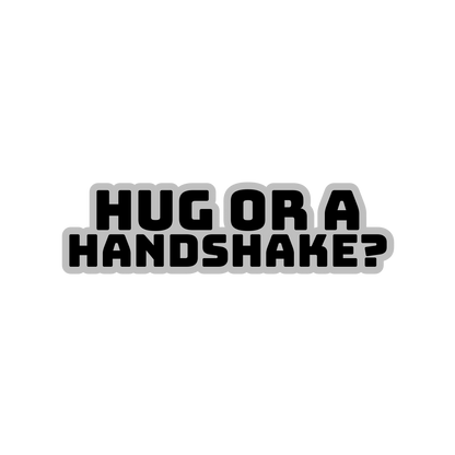 Hug or Handshake T-Shirt